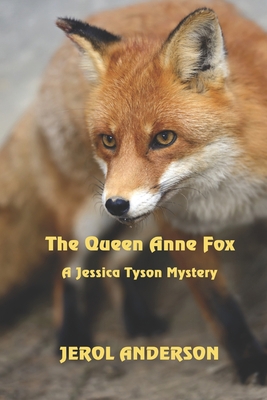 The Queen Anne Fox: A Jessica Tyson Mystery B08WK3W6Q1 Book Cover