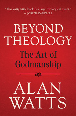 Beyond Theology: The Art of Godmanship 1608688240 Book Cover