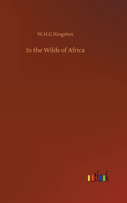 In the Wilds of Africa 3752371641 Book Cover