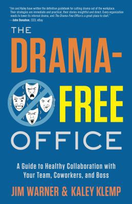 The Drama-Free Office: A Guide to Healthy Colla... 0615659950 Book Cover