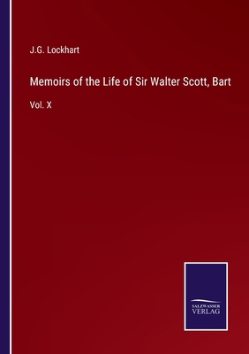 Memoirs of the Life of Sir Walter Scott, Bart: ... 3375033389 Book Cover