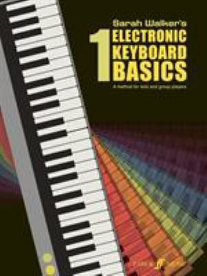 Electronic Keyboard Basics 1: A Method for Solo... 0571517595 Book Cover