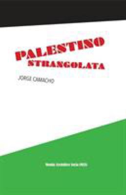 Palestino strangolata [Esperanto] 2369600497 Book Cover