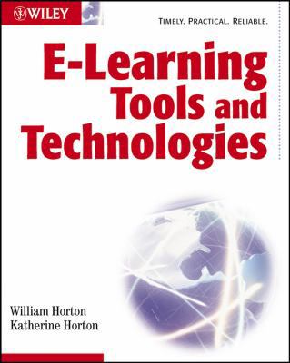E-Learning Tools and Technologies 0471444588 Book Cover