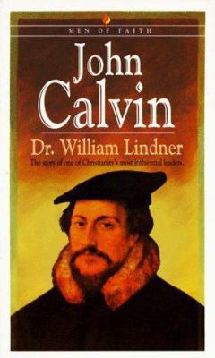 John Calvin (Men of Faith) 0764220055 Book Cover