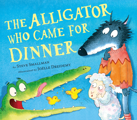 The Alligator Who Came for Dinner 1680102451 Book Cover