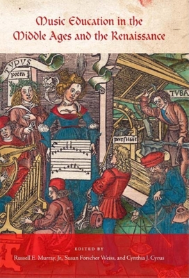 Music Education in the Middle Ages and the Rena... 0253354862 Book Cover