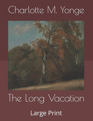 The Long Vacation: Large Print B086Y6J2SP Book Cover