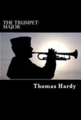 The Trumpet-Major 1984965859 Book Cover