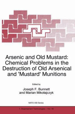 Arsenic and Old Mustard: Chemical Problems in t... 0792351754 Book Cover