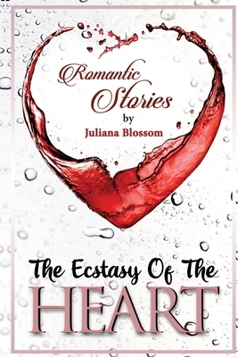 The Ecstasy Of The Heart 167238589X Book Cover