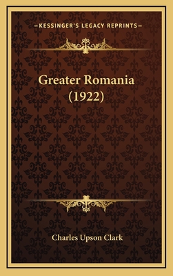 Greater Romania (1922) 1164809636 Book Cover