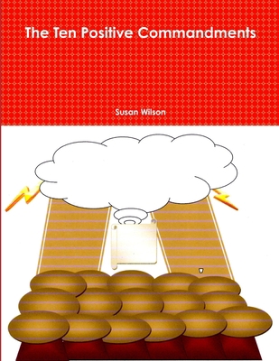 The Ten Positive Commandments 057813408X Book Cover