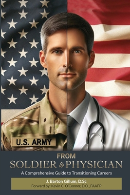 From Soldier to Physician: A Comprehensive Guid... B0CWMFG6J9 Book Cover