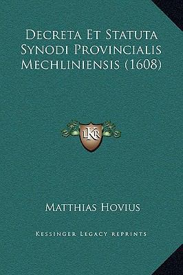 Decreta Et Statuta Synodi Provincialis Mechlini... [Latin] 1169255035 Book Cover