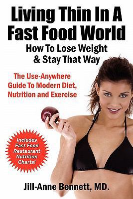 Living Thin In A Fast Food World: How To Lose W... 0970677375 Book Cover