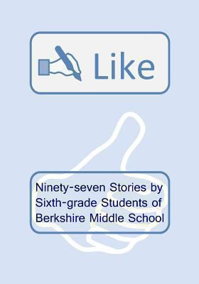 Like: Ninety-seven Stories by Sixth-grade Stude... 1477502300 Book Cover