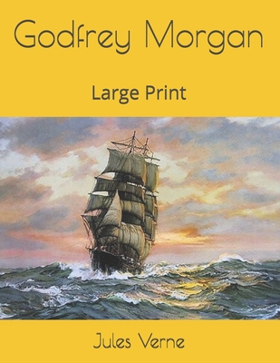Godfrey Morgan: Large Print 1082720305 Book Cover