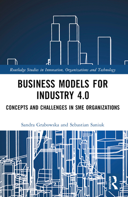 Business Models for Industry 4.0: Concepts and ... 1032329327 Book Cover