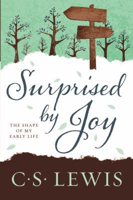 Surprised by Joy: The Shape of My Early Life 0062565435 Book Cover