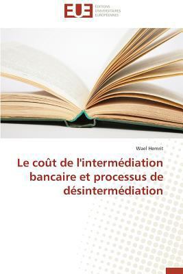 Le Coût de l'Intermédiation Bancaire Et Process... [French] 3841733417 Book Cover