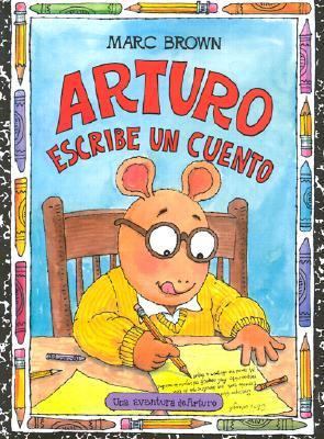 Arturo Escribe un Cuento = Arthur Writes a Story [Spanish] 1880507951 Book Cover