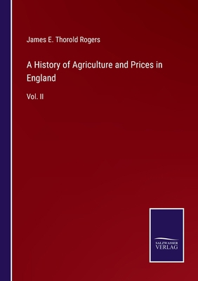 A History of Agriculture and Prices in England:... 3752561467 Book Cover