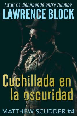 Cuchillada en la oscuridad [Spanish] 1548931748 Book Cover