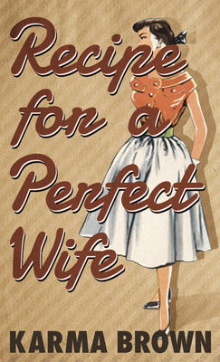 Recipe for a Perfect Wife [Large Print] 1432877283 Book Cover