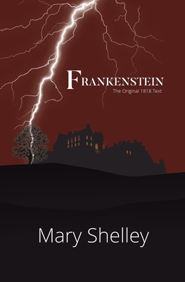 Frankenstein the Original 1818 Text (Reader's L... 1954839081 Book Cover