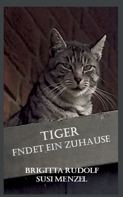 Tiger findet ein Zuhause [German] 3756216888 Book Cover
