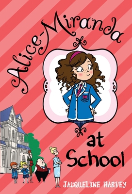 Alice-Miranda at School 038573994X Book Cover