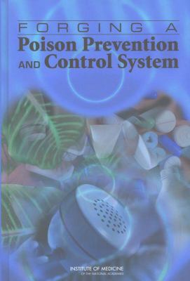Forging a Poison Prevention and Control System 0309091942 Book Cover