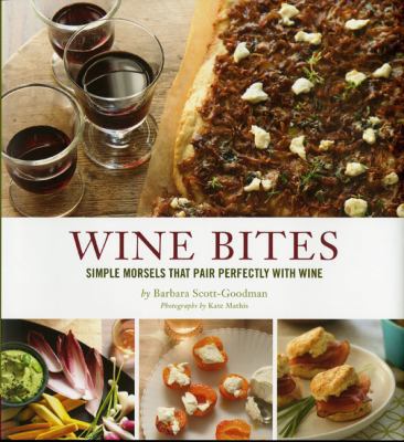 Wine Bites: Simple Morsels That Pair Perfectly ... B00A2Q5OH6 Book Cover