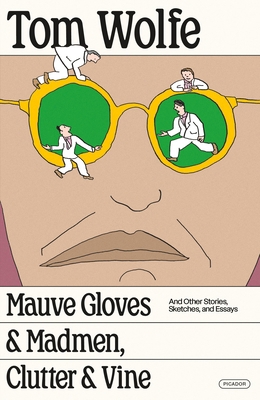 Mauve Gloves & Madmen, Clutter & Vine: And Othe... 1250352630 Book Cover