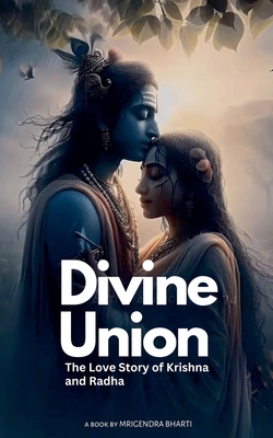 Divine Union; The Love story of Krishna and Radha            Book Cover