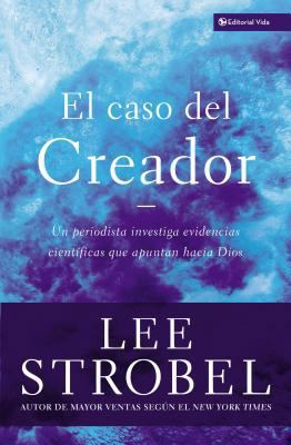 El Caso del Creador: Un Periodista Investiga Ev... [Spanish] 0829743669 Book Cover