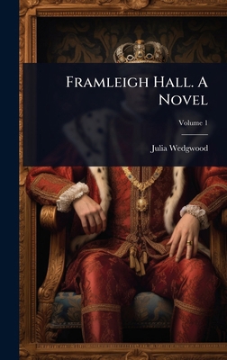 Framleigh Hall. A Novel 1024070166 Book Cover