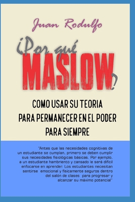 ¿Por Qué Maslow? [Spanish] 1731208928 Book Cover