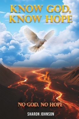 Know God, Know Hope: No God No Hope B0HFV3MZZZ Book Cover
