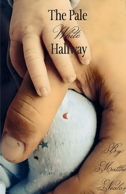 The Pale White Hallway 969929258X Book Cover