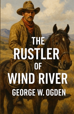 The Rustler Of Wind River (Illustrated) 4320677625 Book Cover