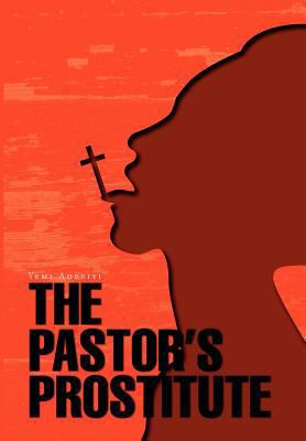 The Pastor's Prostitute 1465359710 Book Cover