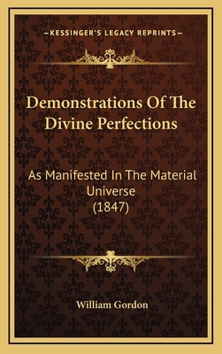 Demonstrations of the Divine Perfections: As Ma... 1164696955 Book Cover