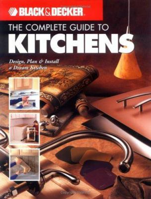 Black & Decker the Complete Guide to Kitchens: ... 1589231384 Book Cover