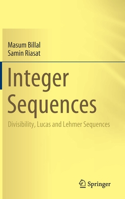 Integer Sequences: Divisibility, Lucas and Lehm... 9811605696 Book Cover