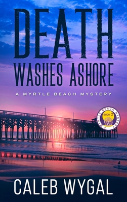 Death Washes Ashore: A Myrtle Beach Mystery 1735437387 Book Cover
