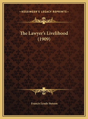 The Lawyer's Livelihood (1909) 1169481590 Book Cover