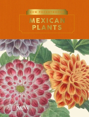 Kew Pocketbooks: Mexican Plants 1842467670 Book Cover