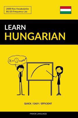 Learn Hungarian - Quick / Easy / Efficient: 200... 109027176X Book Cover